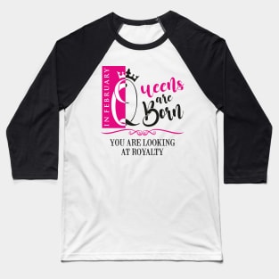 February Birthday Queen Baseball T-Shirt